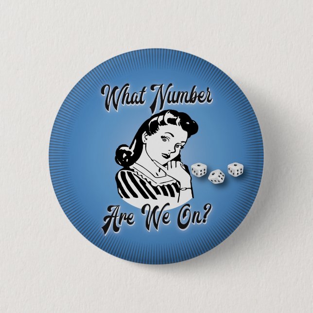 Retro "What Number Are We On" Bunco 2 Inch Round Button (Front)