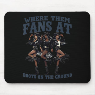 Retro Where Them Fans At Boots On The Ground Black Mouse Pad