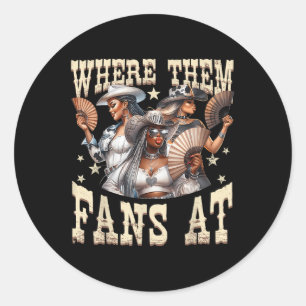 Retro Where Them Fans At Melanin Cowgirls Country Classic Round Sticker