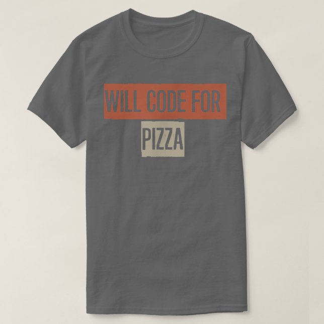 Retro, Will Code For Pizza Funny 27914994 T-Shirt (Design Front)