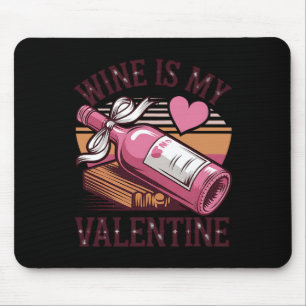 Retro Wine Is My Valentine Funny Drinking Wine Lov Mouse Pad