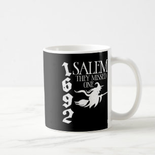 Retro Witchy Salem 1692 They Missed One Witch Hall Coffee Mug