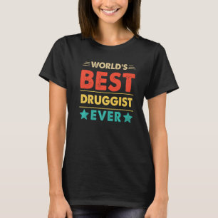 Retro World's Best Druggist Ever   T-Shirt