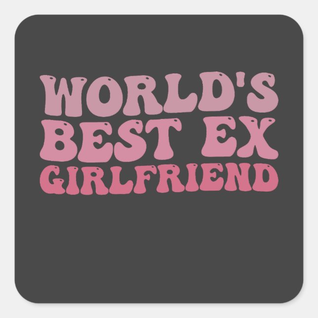 Retro World's Best Ex Girlfriend Groovy Square Sticker (Front)