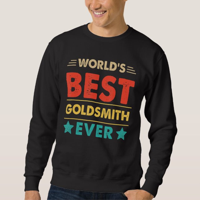 Retro World's Best Goldsmith Ever Sweatshirt (Front)