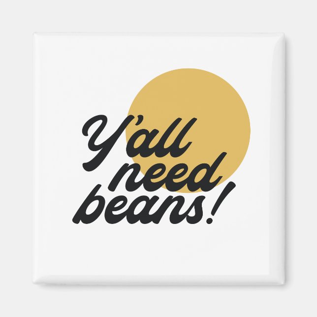 Retro 'Y'all Need Beans' Bean Protocol Magnet (Front)