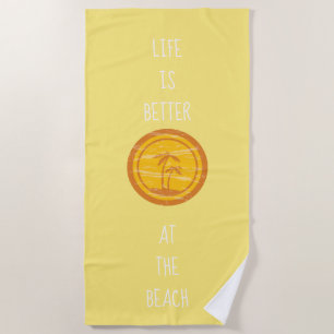 Retro Yellow & Orange Life is Better at the Beach Towel