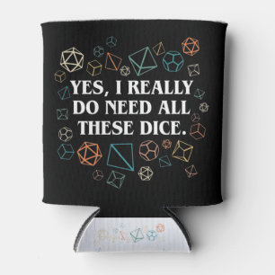 Retro Yes I Really Do Need All These Dice Tabletop Can Cooler