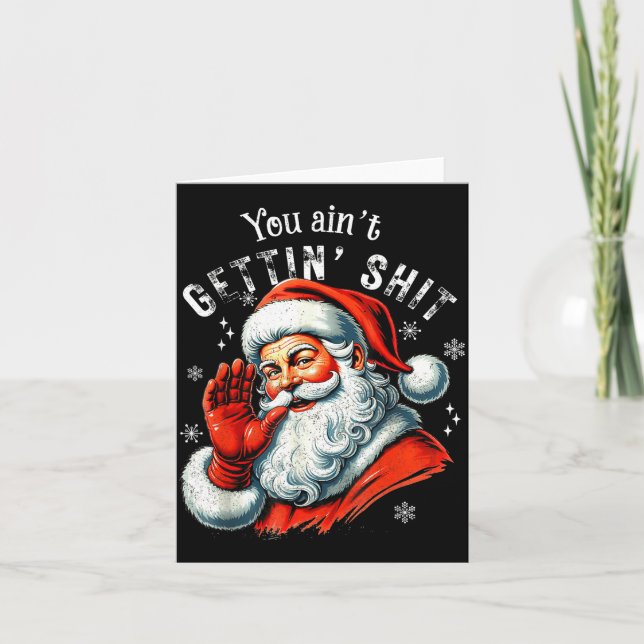 Retro You Ain't Getting Funny Santa Christmas Clot Card (Front)