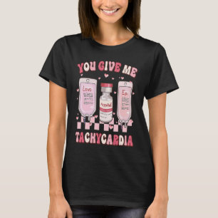 Retro You Give Me Tachycardia ICU Nurse Life Valen T-Shirt