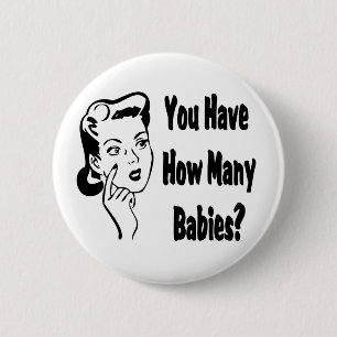 Retro You Have How Many Babies? 2 Inch Round Button