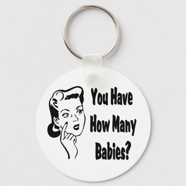 Retro You Have How Many Babies? Keychain (Front)