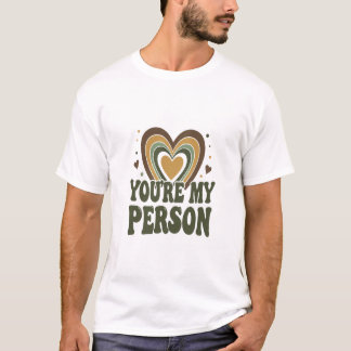 Retro "You're My Person" Heart  T-Shirt