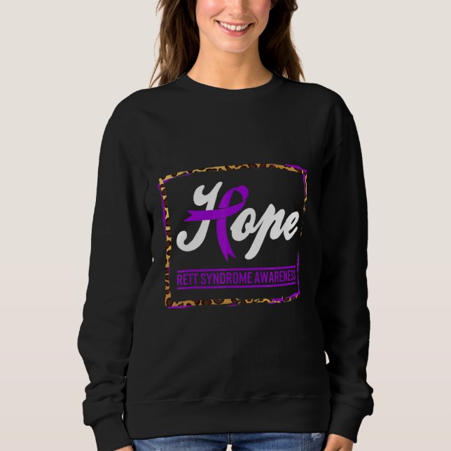 Rett Syndrome Awareness Hope Warrior Support Purpl Sweatshirt (Front)