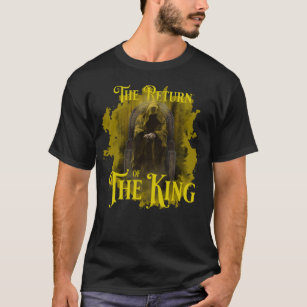 Return of the King T-Shirt