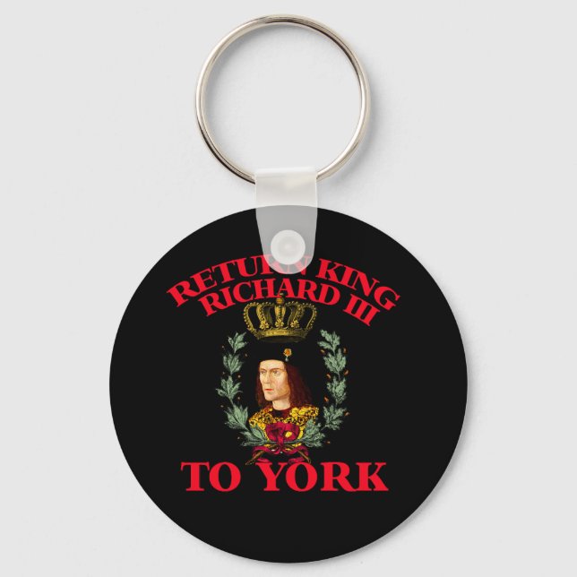 Return Richard the Third to York Keychain (Front)
