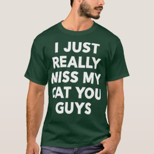 Return To Office Funny Saying Miss My Cat T-Shirt