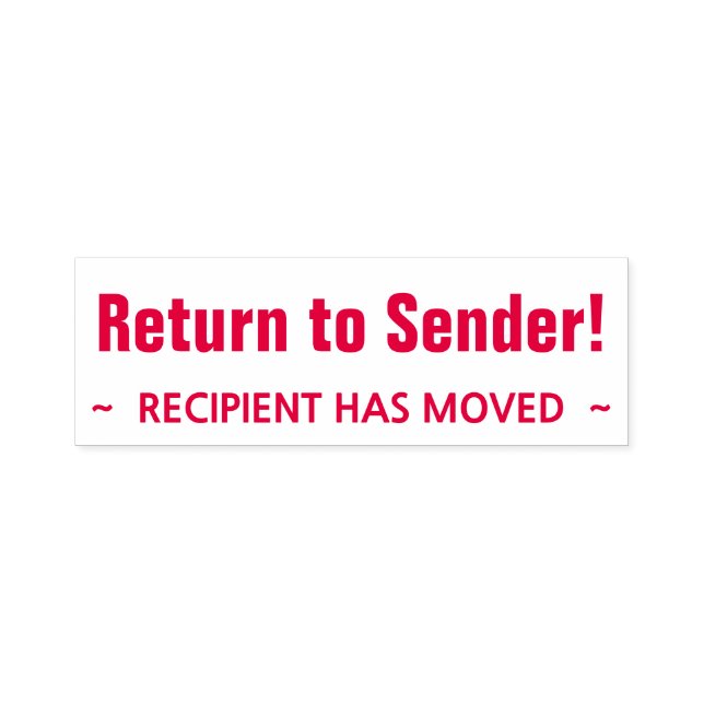 "Return to Sender!", "RECIPIENT HAS MOVED" Self-inking Stamp (Design)