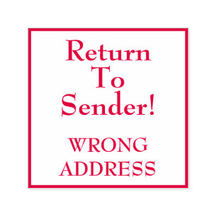"Return To Sender!" "WRONG ADDRESS" Rubber Stamp