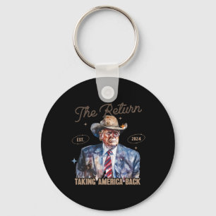 Return Western Cowboy Trump 2024 Taking America Ba Keychain