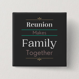 Reunion Makes Family Together  2 Inch Square Button