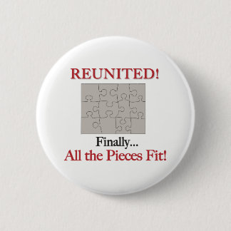 Reunited - Pieces Fit 2 Inch Round Button