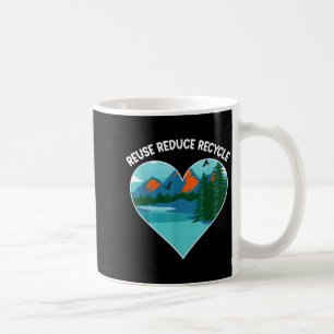 Reuse Reduce Recycle Coffee Mug