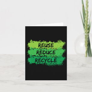 Reuse Reduce Recycle Funny Ecological Earth Day Gi Card