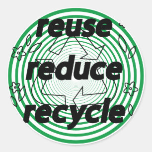 Reuse Reduce Recycle Green & White Classic Round Sticker