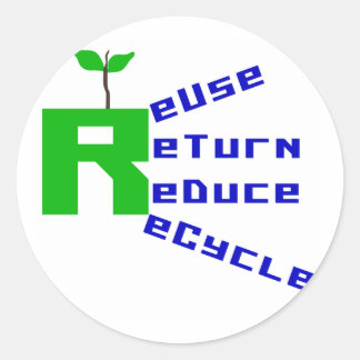 Reuse Return Reduce Recycle Classic Round Sticker