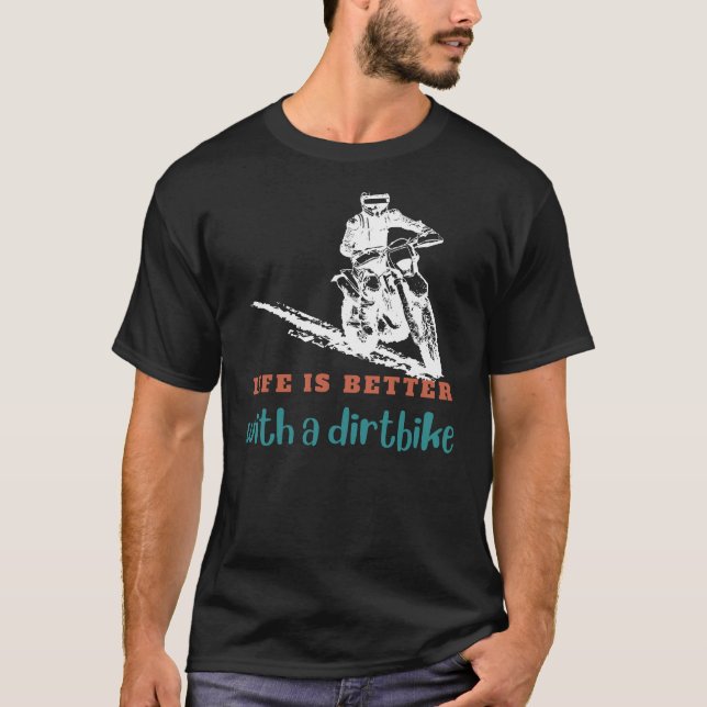 Rev Up Joy: Lifes a Thrill with a Dirtbike Adventu T-Shirt (Front)