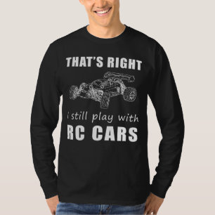 Rev Up the Fun: Still Play with RC-Cars Tee & Hood