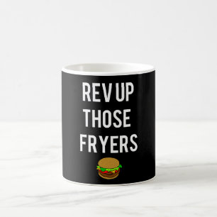Rev Up Those Fryers Mug (blanche)