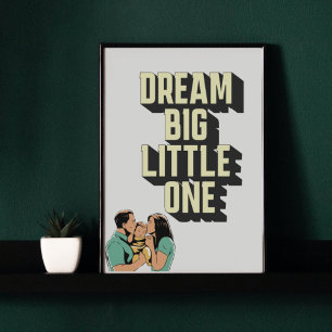 Rêve grand petit enfant affiche pour enfants