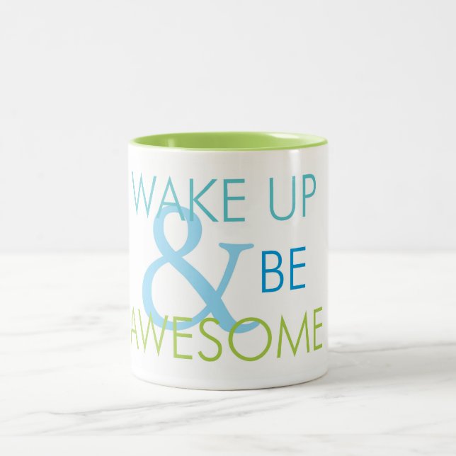 Réveillez-vous et soyez tasse impressionnante (Centre)