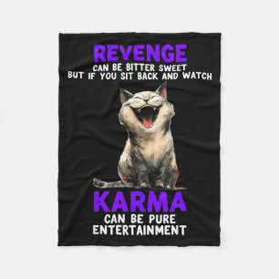 Revenge Can Be Bitter Sweet But If You Sit Back An Fleece Blanket