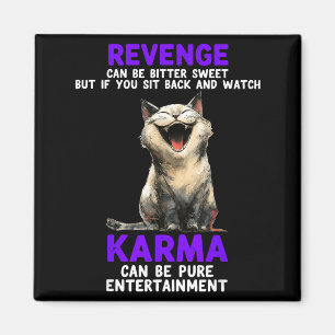 Revenge Can Be Bitter Sweet But If You Sit Back An Magnet