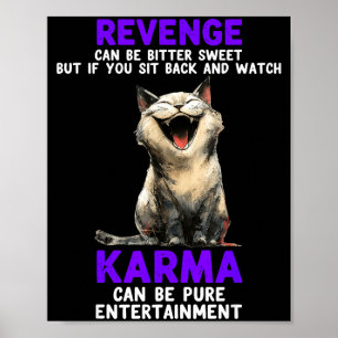 Revenge Can Be Bitter Sweet But If You Sit Back An Poster