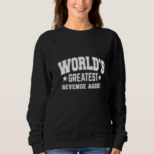Revenue Agent World's Greatest 2nd Décor Theme   Sweatshirt