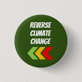 "Reverse Climate Change" 1 Inch Round Button