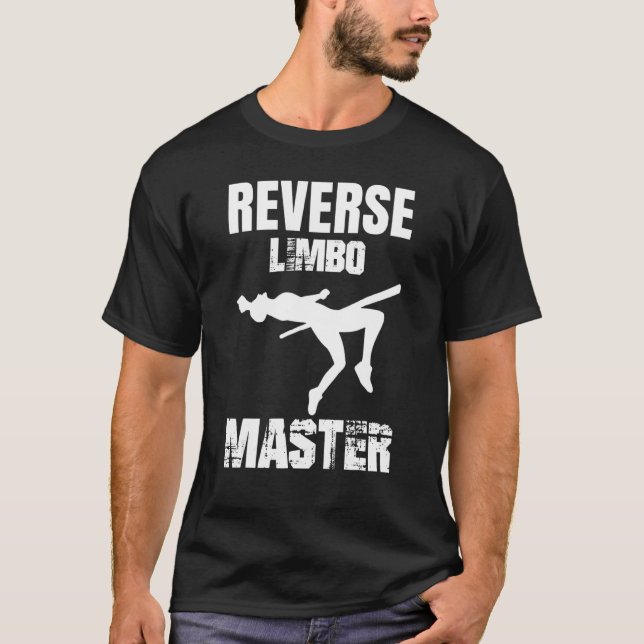 Reverse Limbo Master  Pole Vault T-Shirt (Front)