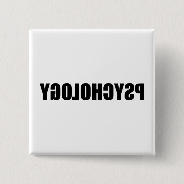 Reverse Psychology 2 Inch Square Button (Front)