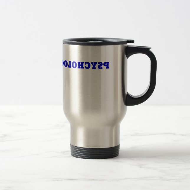 Reverse Psychology Travel Mug (Right)