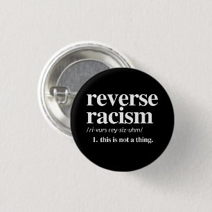 Reverse Racism Definition 1 Inch Round Button