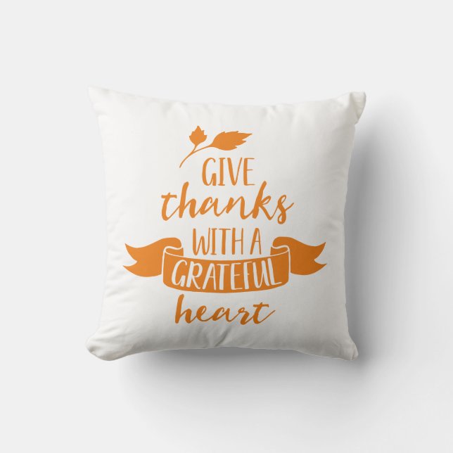 Reversible Give Thanks With A Grateful Heart Throw Pillow (Front)
