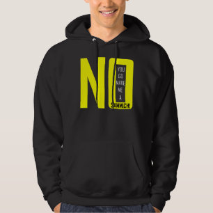 Reversing Gender Roles: You Make Me a Sammich Hoodie
