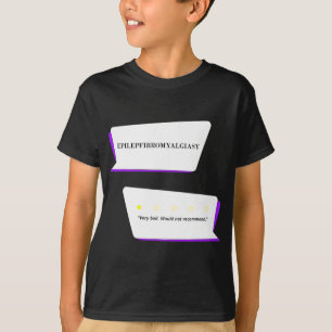 Review Very Bad. Would Not Recommend. T-Shirt