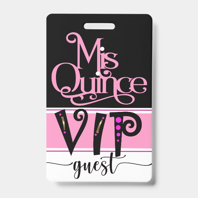 Revised Mis Quince VIP Badge - See Back (Front)