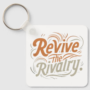 Revive the Rivalry Keychain