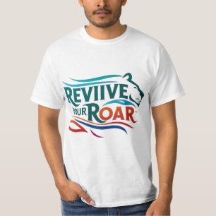 Revive Your Roar - Unleash Your Inner Strength T-Shirt
